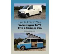 How To Convert Your Volkswagen T4/T5 Into A Camper Van