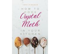 HOW TO COOK CRYSTAL METH IN YOUR KITCHEN: An guaranteed way to make your friends laugh nervously. The pages are blank. It's a notebook, yes.