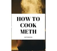 How To Cook Meth: Funny Prank Book for Adults