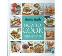 How To Cook Step by Step (The Australian Women's Weekly) - [Livre en VO] Unknown (Auteur)