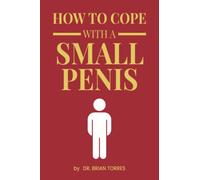 How To Cope With A Small Penis: Funny Inappropriate Novelty Notebook Disguised As A Real Paperback | Adult Naughty Joke Prank Gag Gift for Him, Men, Husband, Brother
