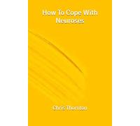 How To Cope With Neuroses