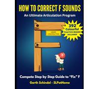 How to Correct F Sounds: A Speech Therapy Workbook with Fun Practice Images, Exercises and Activities
