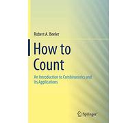 Comment compter – Introduction à la combinatoire et à ses applications