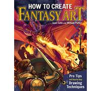 How to Create Fantasy Art: Pro Tips and Step-by-Step Drawing Techniques