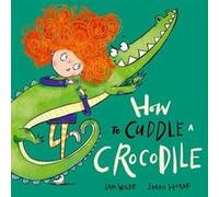 How to Cuddle a Crocodile