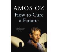 How to cure a fanatic - Amos Oz - Vintage Uk - broché - Roman