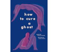 How to Cure a Ghost