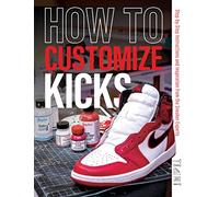 How to Customize Kicks: Step-By-Step Instructions and Inspiration from the Sneaker Experts