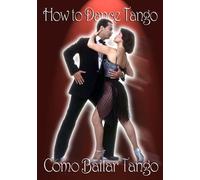 How to Dance Como Bailar Tango