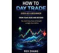 How to Day Trade Even as a Beginner from Year 2026 and Beyond: Yes, even if you have not bought a single share before.