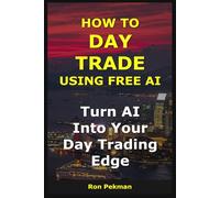 How to Day Trade Using Free AI: Turn AI into Your Options Trading Edge
