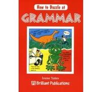 How to Dazzle at Grammar Yates, Irene (Auteur)