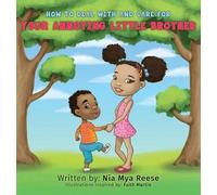 How To Deal With And Care For Your Annoying Little Brother