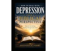 How To Deal With Depression From a Biblical Perspective