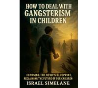 How to deal with Gangsterism in Children