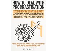 How to Deal with Procrastination: A practical action plan to deal with procrastination, beat procrastination, and finish what you start using rituals, ... and accountability without willpower battles.