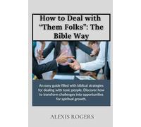How to Deal with "Them Folks": the Bible Way