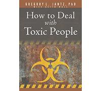 How to Deal With Toxic People