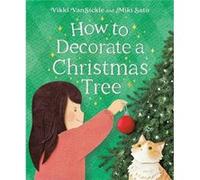 How to Decorate a Christmas Tree by Miki Sato Miki Sato (Auteur)