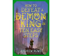 How to Defeat a Demon King in Ten Easy Steps