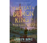 How to Defeat a Demon King in Ten Easy Steps The LitRPG bestseller - Andrew Rowe - Gollancz - ebook (ePub) - Livre