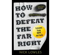 How to Defeat the Far Right: Lessons From Hope Not Hate - Nick Lowles - HarperNorth - ebook (ePub) - Livre