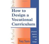 How to Design a Vocational Curriculum: A Pactical Guide for School and College Nasta, Tony, Tony Nasta, Nasta (Auteur)