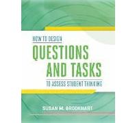 How To Design Questions And Tasks To Assess Student Thinking