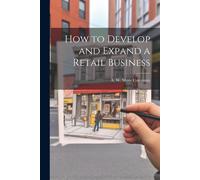 How To Develop And Expand A Retail Business