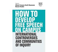 How to Develop Free Speech on Campus: International Controversies and Communities of Inquiry