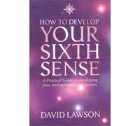 How To Develop Your Sixth Sense
