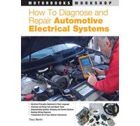 How To Diagnose And Repair Automotive Electrical Systems