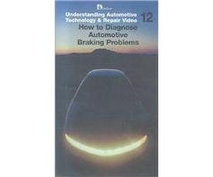 How to Diagnose Automotive Braking Problems Tape 12: Understanding Automotive Technology And Repair Video Series (Vhs Video)