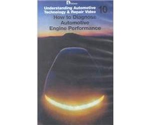 How to Diagnose Automotive Engine Performance [VHS]