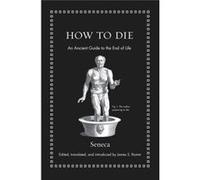 How To Die E F Watling Seneca, James S Romm, James S Romm (Auteur)