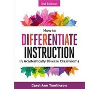 How to Differentiate Instruction in Academically Diverse Classrooms by Carol Ann Tomlinson Carol Ann Tomlinson (Auteur)