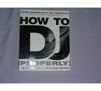 How To DJ (Properly): The Art And Science Of Playing Records