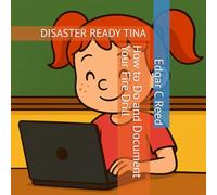 How to Do and Document Your Fire Drill: DISASTER READY TINA