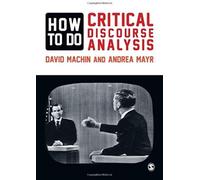 How To Do Critical Discourse Analysis: A Multimodal Introduction