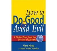 How To Do Good & Avoid Evil