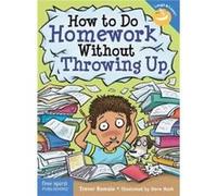 How to Do Homework Without Throwing Up by Trevor Romain Trevor Romain (Auteur)