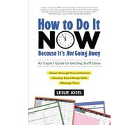 How to Do It Now Because Its Not Going Away by Leslie Josel Leslie Josel (Auteur)