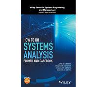 How to Do Systems Analysis : Primer and Casebook