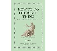 How to Do the Right Thing: An Ancient Guide to Treating People Fairly