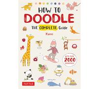 How to Doodle: The Complete Guide With over 2000 Drawings!