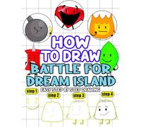 How to Draw: 50 Drawings of Cute Kawaii Ba-ttles for Dreams Island's Book