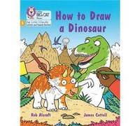 How to Draw a Dinosaur by Rob Alcraft Rob Alcraft (Auteur)