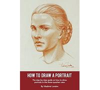How To Draw A Portrait: The Step-By-Step Guide On How To Draw Portraits In The Three-Quarters View