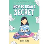 How to Draw a Secret: A Graphic Novel - An Empowering Autobiographical AAPI Story for Kids (Ages 8-12) About Art and Family